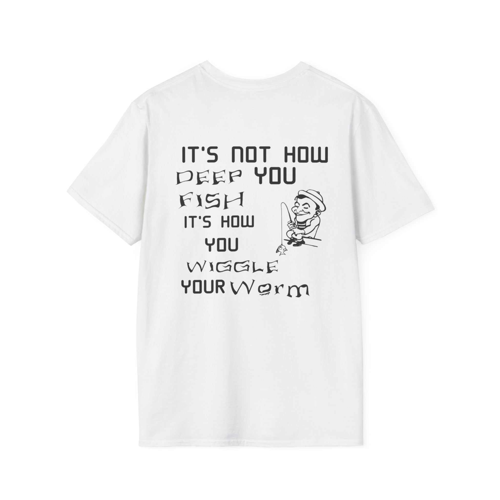 Fishing Humor Unisex Softstyle T-Shirt - Funny Fishing Quote for Outdoors Enthusiasts