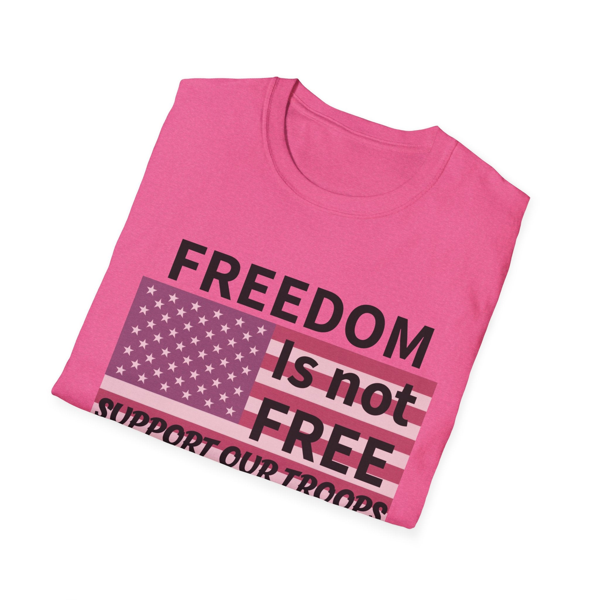 Patriotic Support Our Troops T-Shirt, Freedom is Not Free Tee, Memorial Day Shirt, Independence Day Gift, Veterans Day Apparel