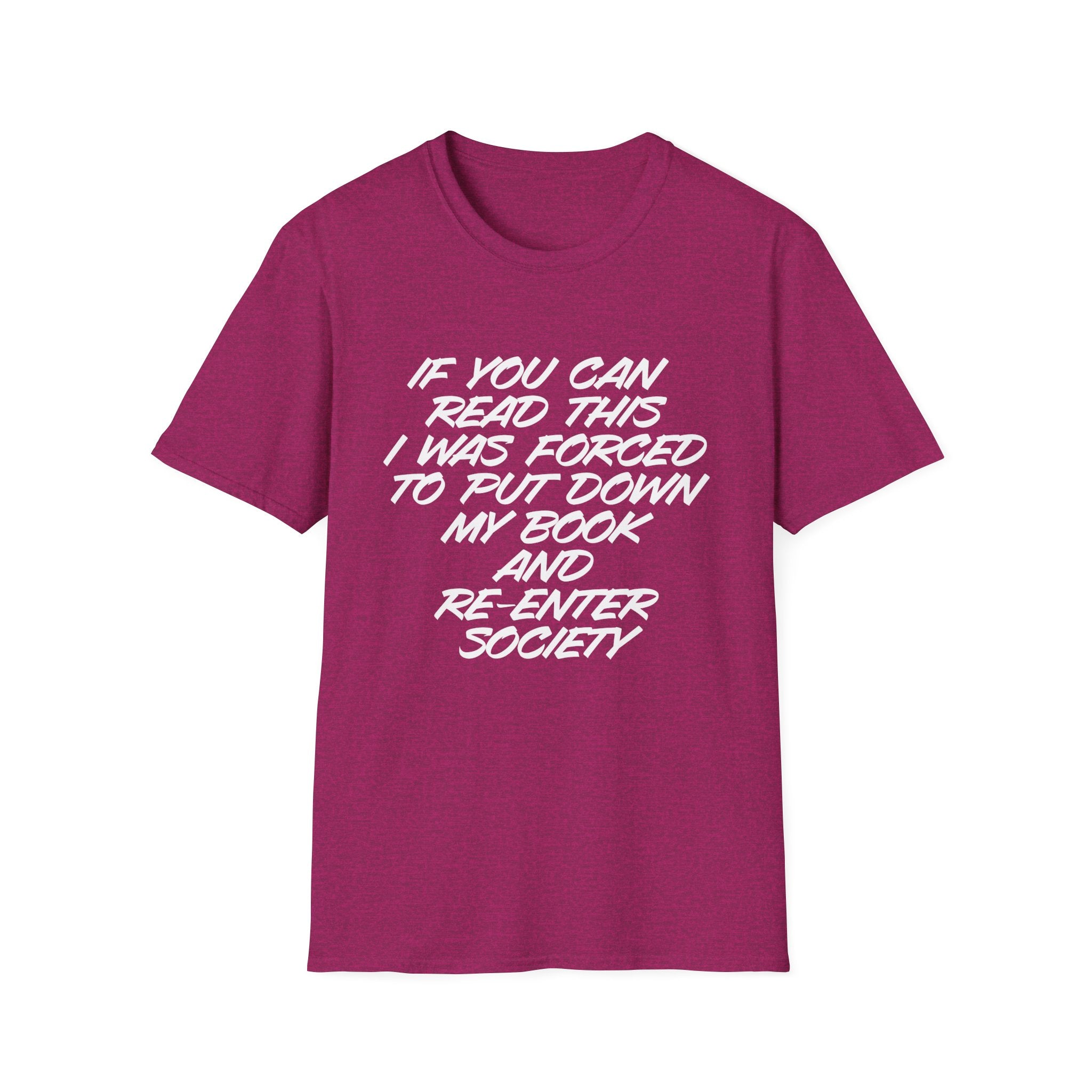 Forced to Re-Enter Society Unisex Softstyle T-Shirt, book