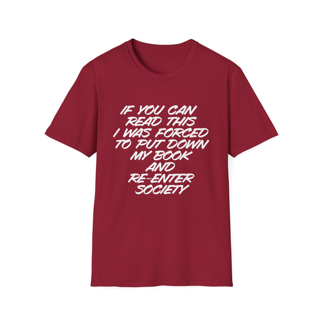 Forced to Re-Enter Society Unisex Softstyle T-Shirt, book
