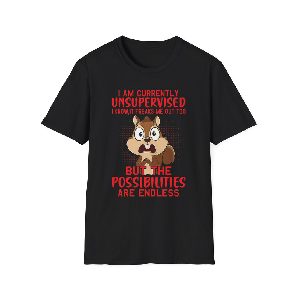 Unsupervised Possibilities T-Shirt, Funny Graphic Tee, Gift for Kids, Casual Wear, Birthday Gift, Unisex T-Shirt