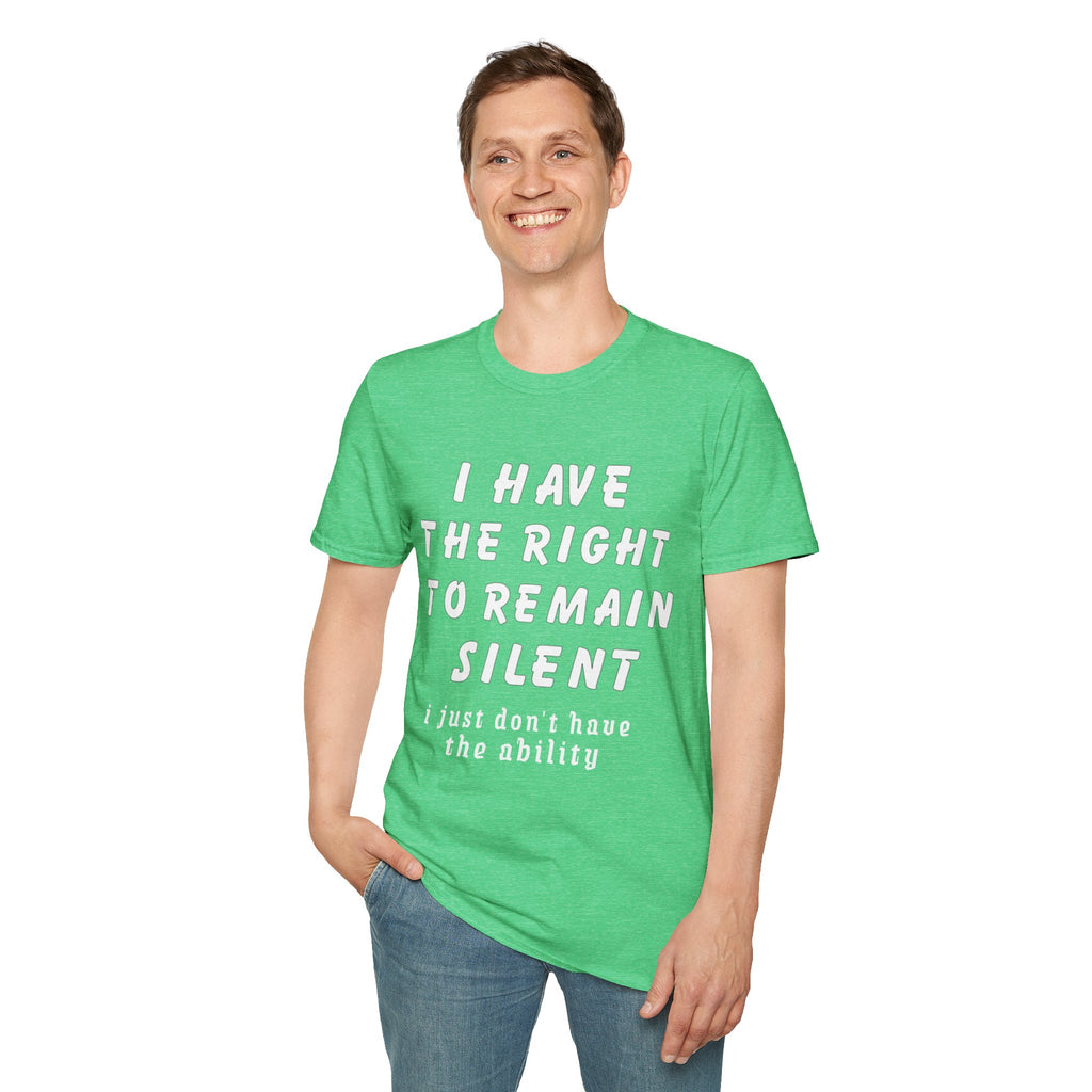 I Have The Right to Remain Silent T-Shirt, Humorous Tee, Statement Shirt, Gift for Friends, Unisex Casual Wear, Quirky Graphic Tee
