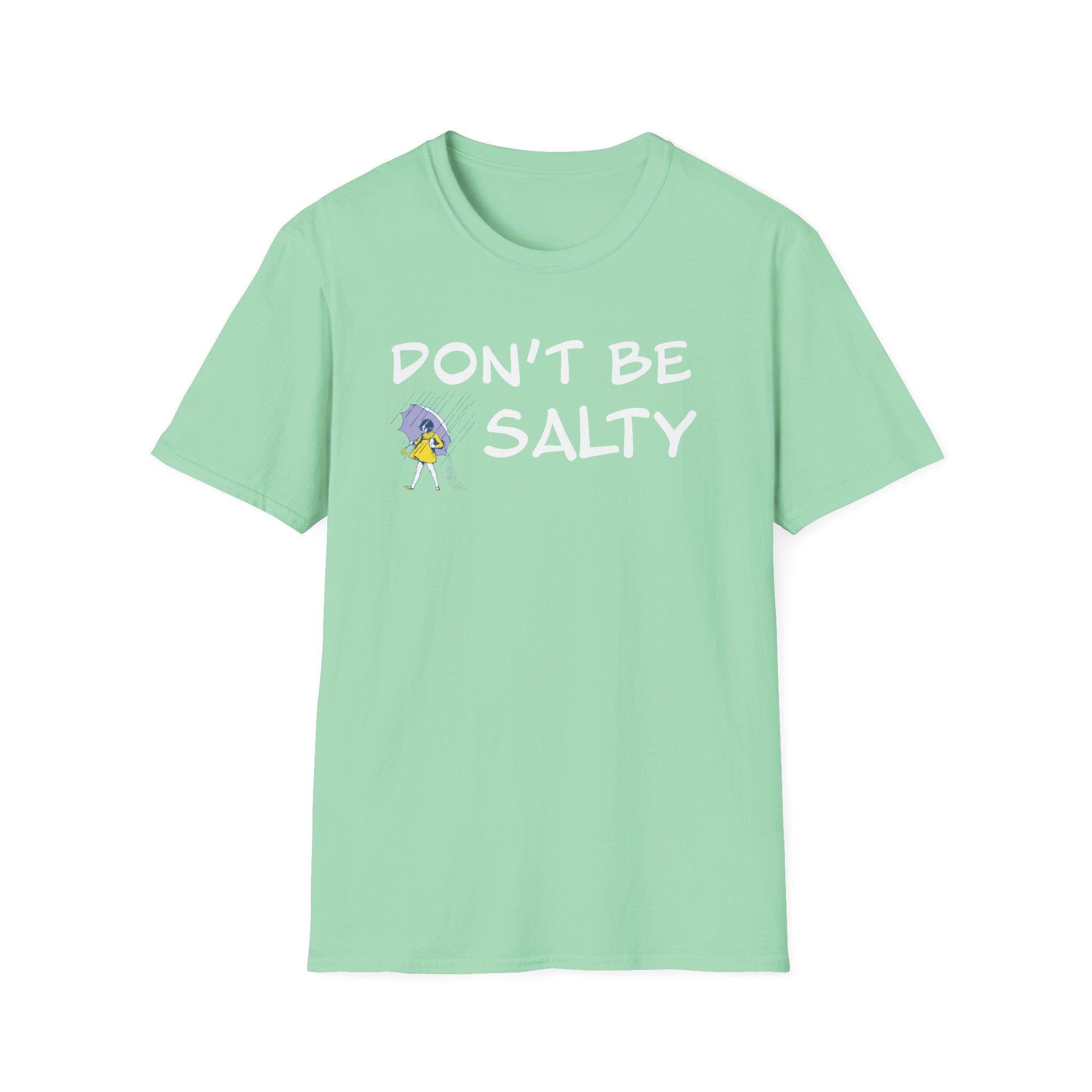 Don't Be Salty T-Shirt — Funny Sea Salt Mermaid Graphic Tee