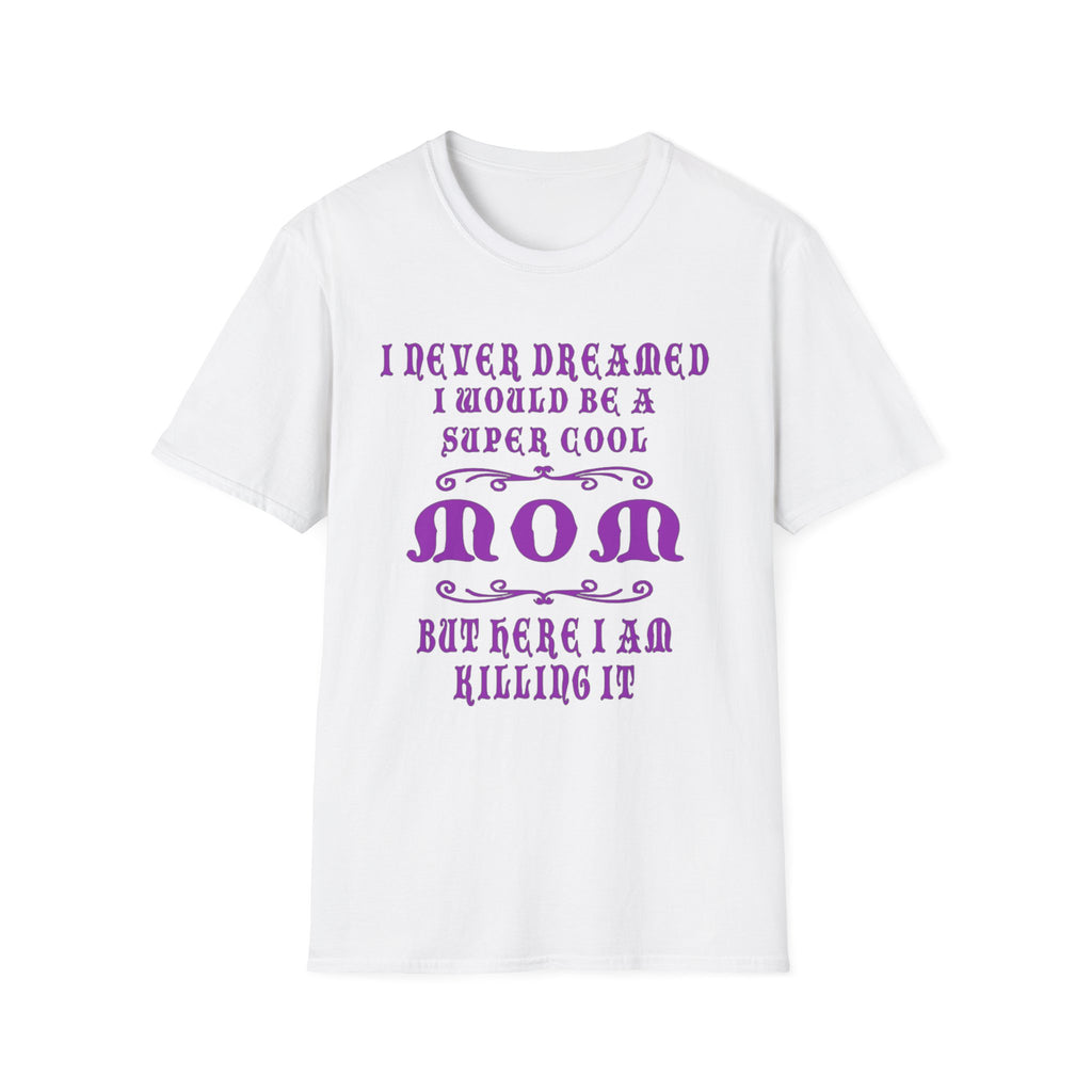 Super Cool Mom T-Shirt, Unisex Cotton Tee for Mother's Day, Birthday Gift for Moms, Funny Mom Shirt, Casual Family Apparel