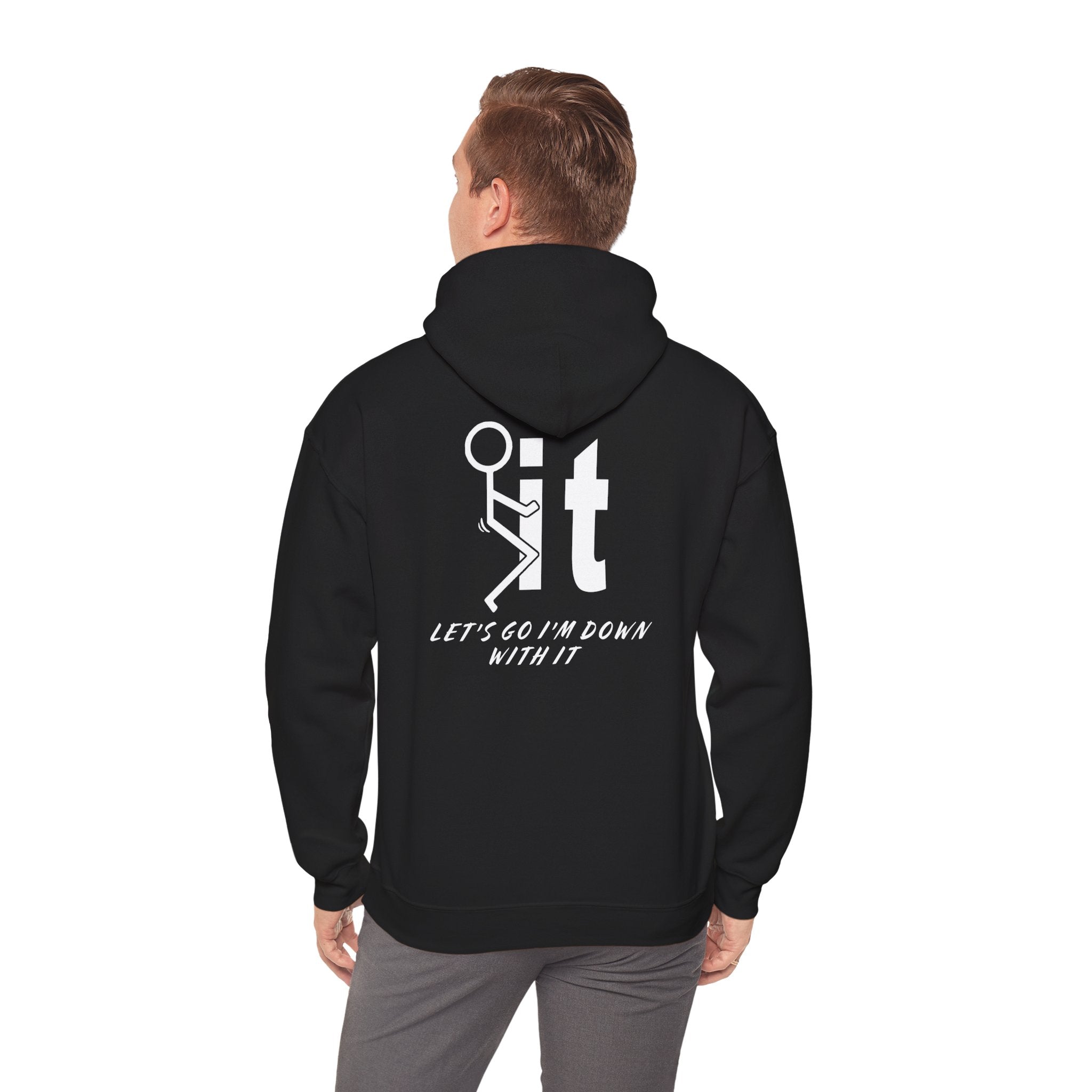 Fun and Comfortable Unisex Hoodie, Perfect for Casual Wear, Gifts, and Celebrations - Let's Go I'm Down With It!