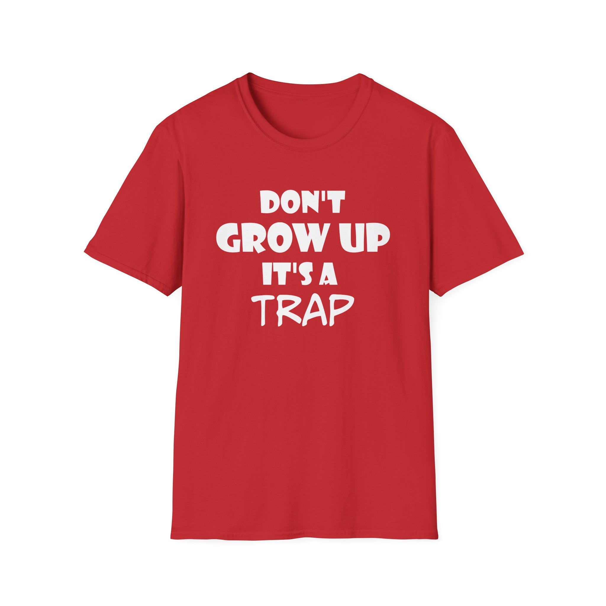 Don't Grow Up It's a Trap Unisex T-Shirt, Funny T-Shirt, Gift for Teens, Youth Apparel, Birthday Gift, Casual Wear