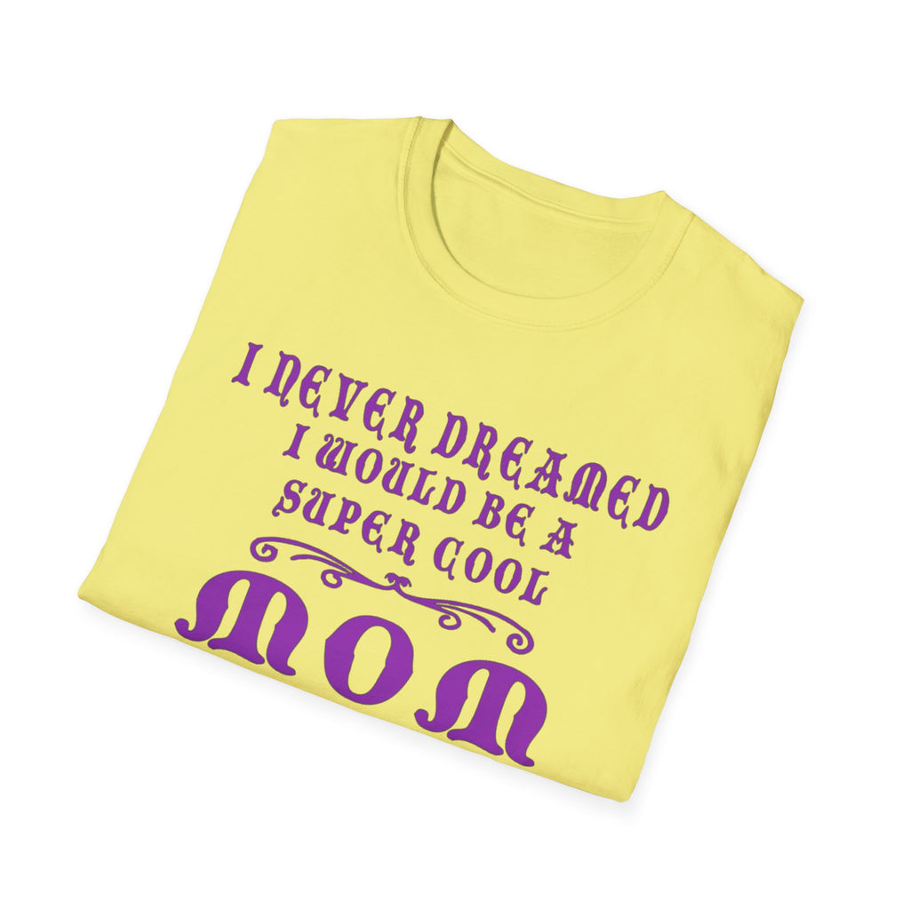 Super Cool Mom T-Shirt, Unisex Cotton Tee for Mother's Day, Birthday Gift for Moms, Funny Mom Shirt, Casual Family Apparel