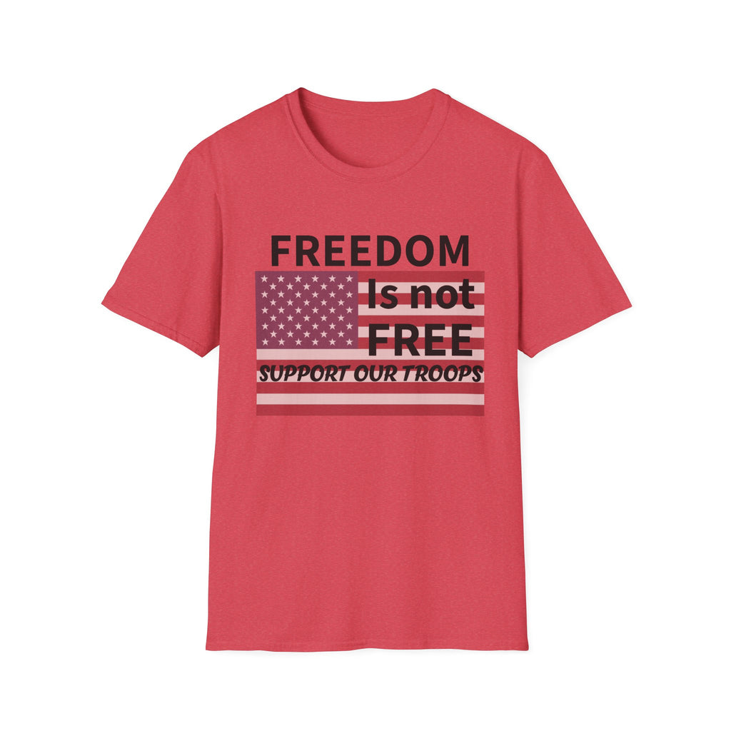 Patriotic Support Our Troops T-Shirt, Freedom is Not Free Tee, Memorial Day Shirt, Independence Day Gift, Veterans Day Apparel