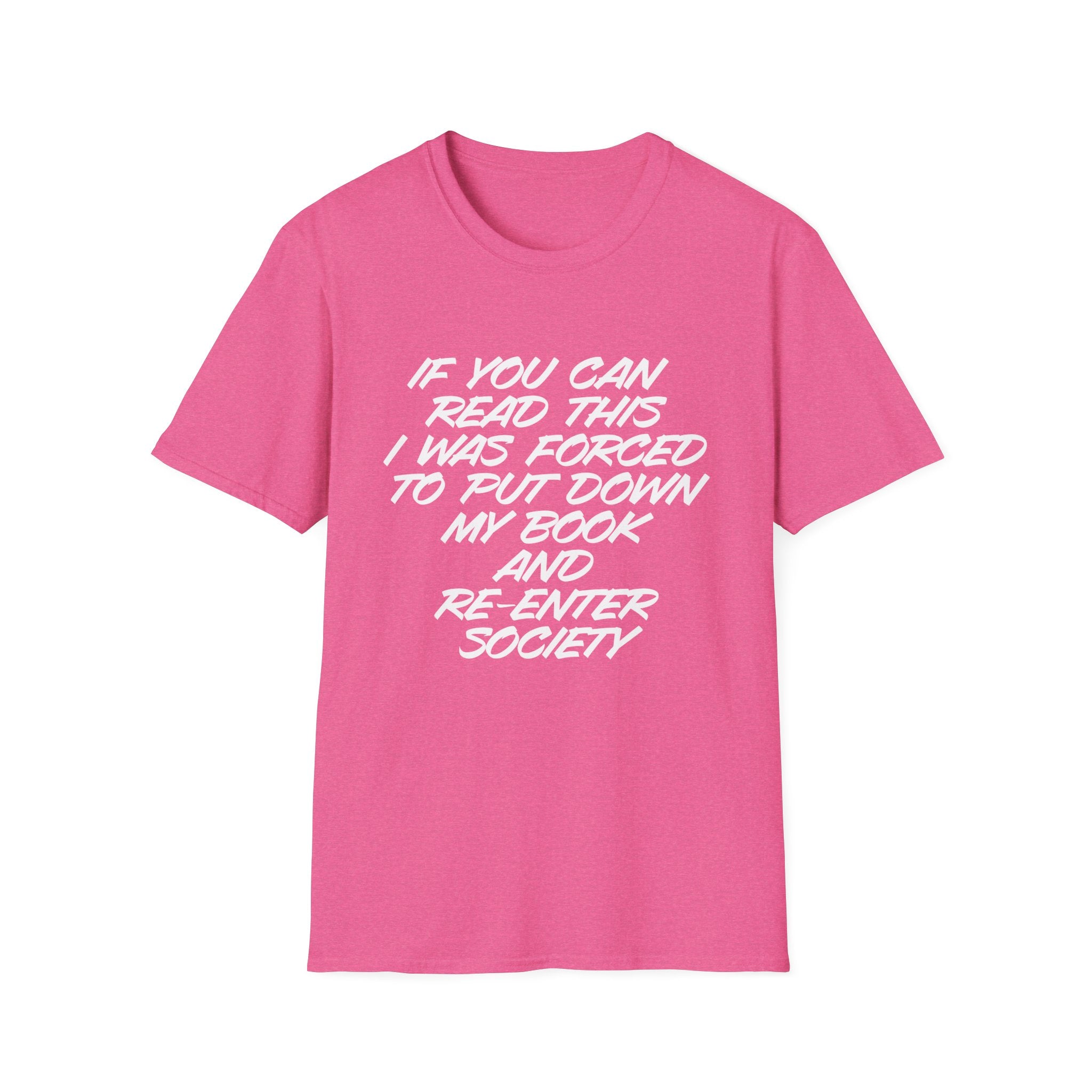 Forced to Re-Enter Society Unisex Softstyle T-Shirt, book