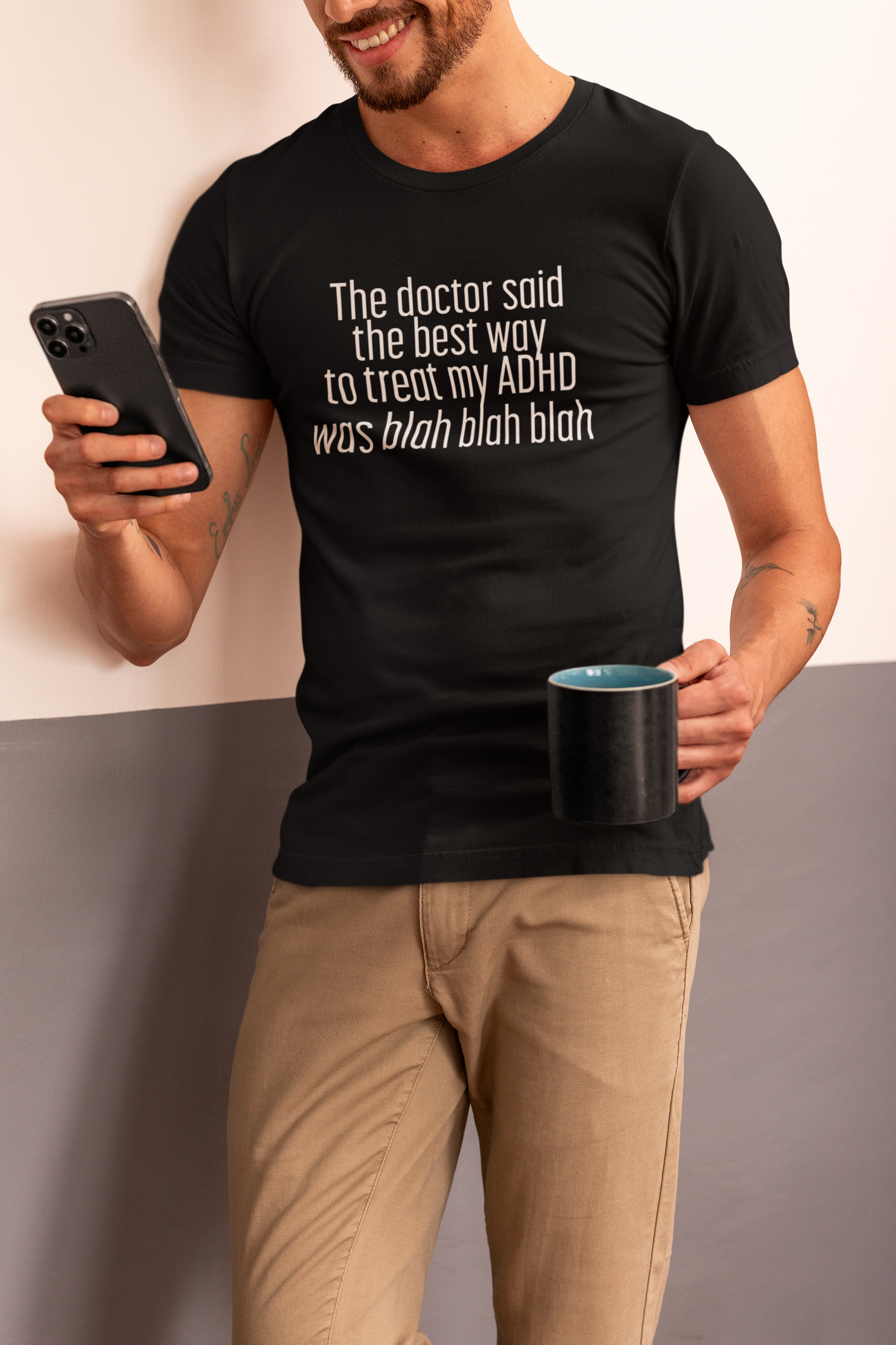 Funny ADHD Treatment Quote T-Shirt
