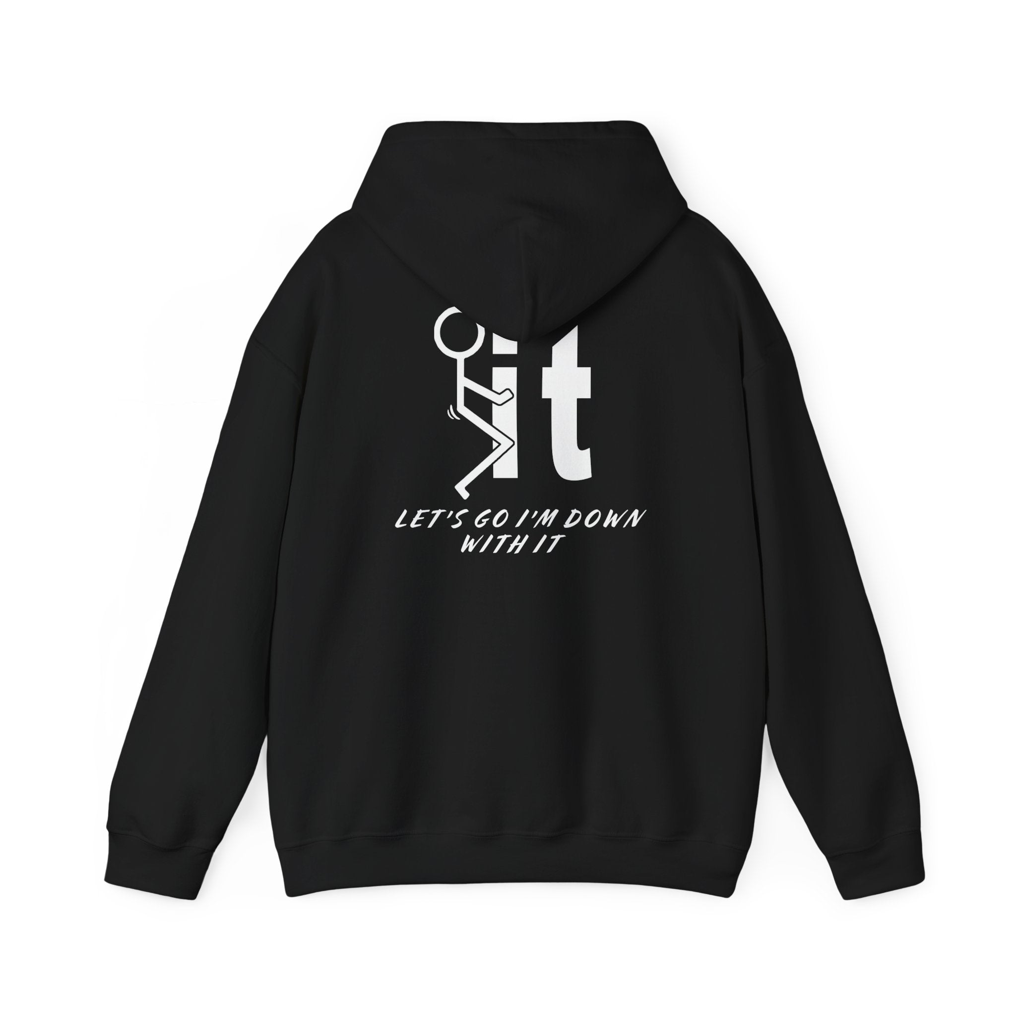 Fun and Comfortable Unisex Hoodie, Perfect for Casual Wear, Gifts, and Celebrations - Let's Go I'm Down With It!