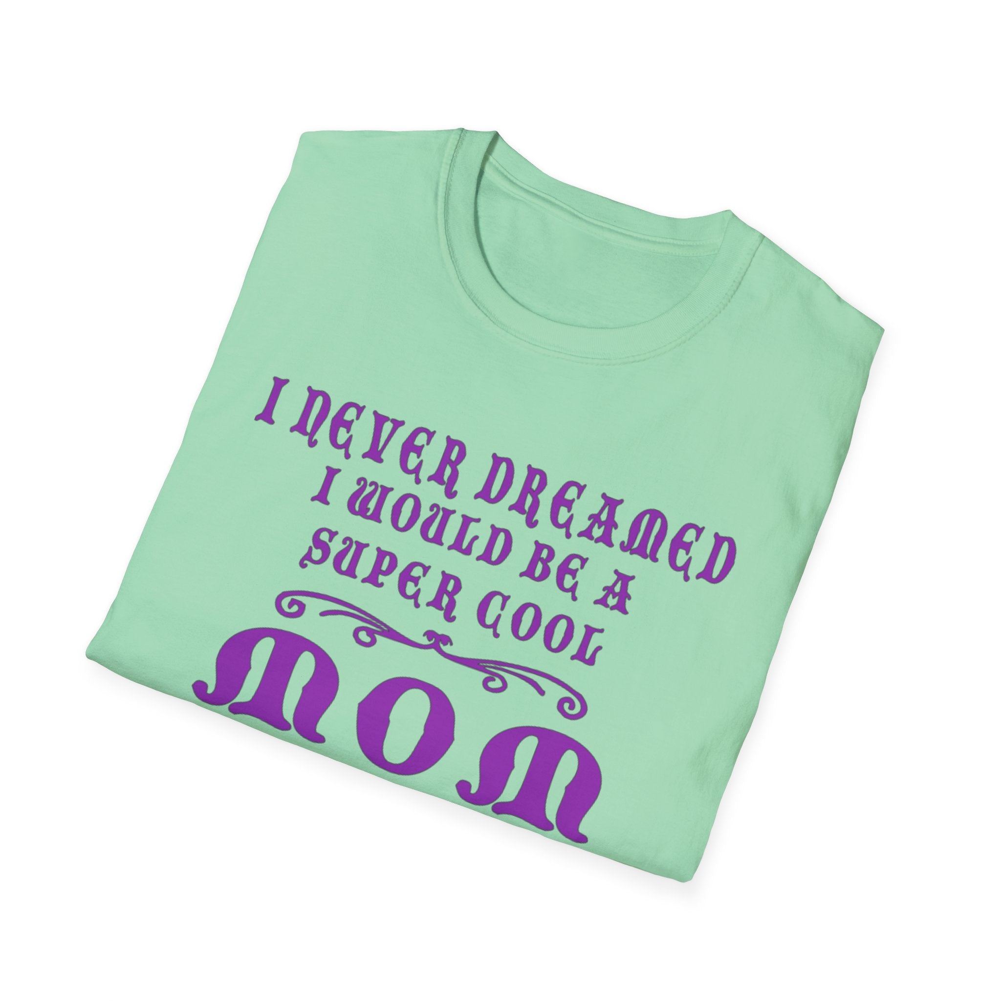 Super Cool Mom T-Shirt, Unisex Cotton Tee for Mother's Day, Birthday Gift for Moms, Funny Mom Shirt, Casual Family Apparel