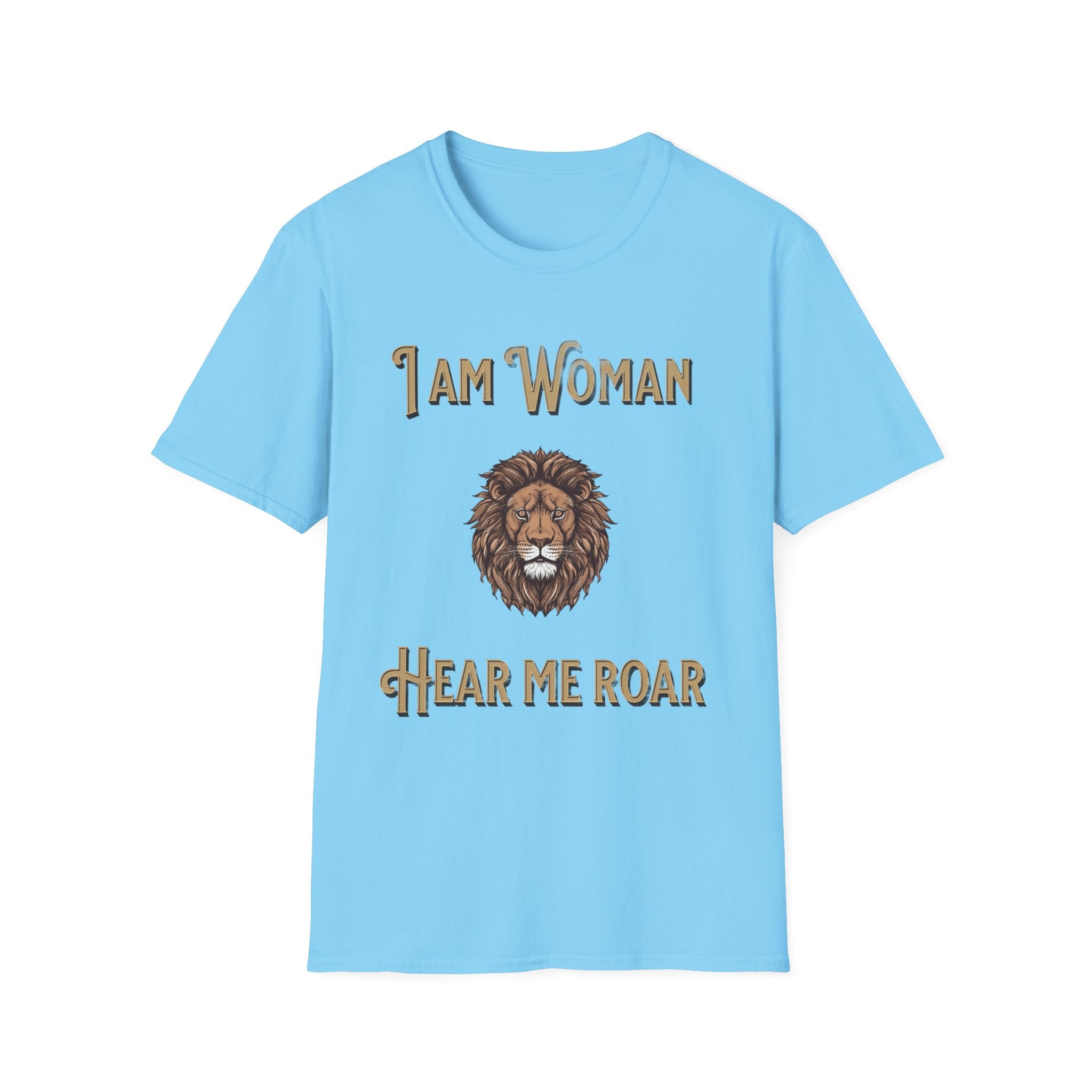 Empowering Women's T-Shirt: I Am Woman, Hear Me Roar | Feminist Apparel, Gift for Her, Motivational Tee, Casual Wear, Women's Rights