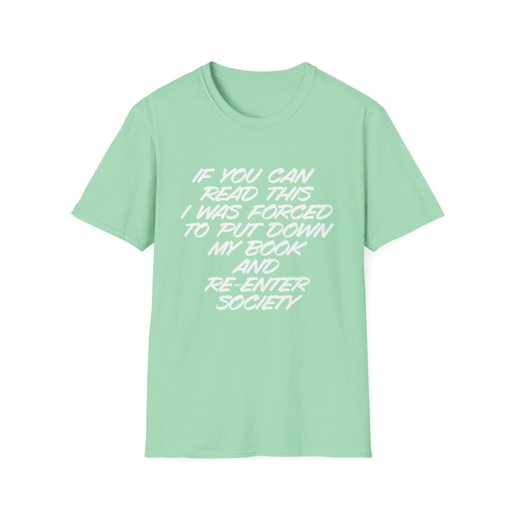 Forced to Re-Enter Society Unisex Softstyle T-Shirt, book