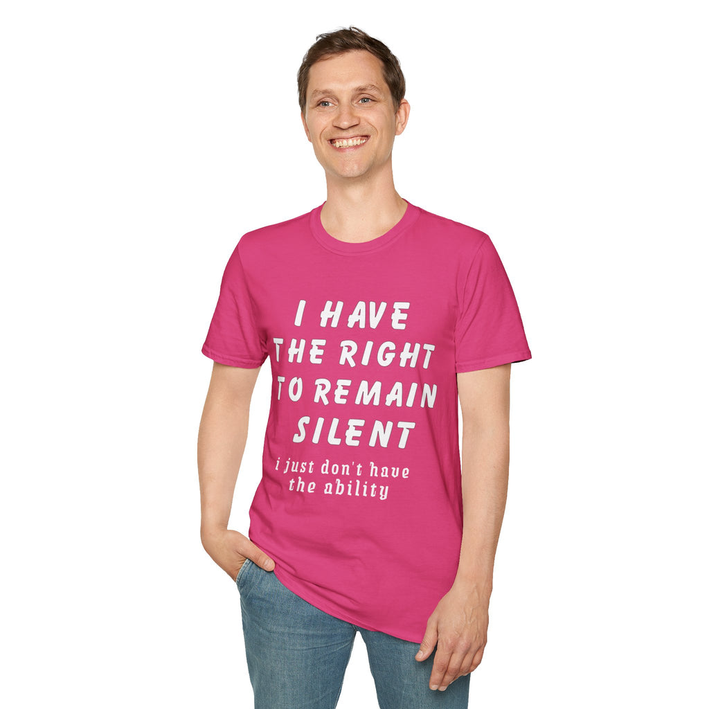 I Have The Right to Remain Silent T-Shirt, Humorous Tee, Statement Shirt, Gift for Friends, Unisex Casual Wear, Quirky Graphic Tee