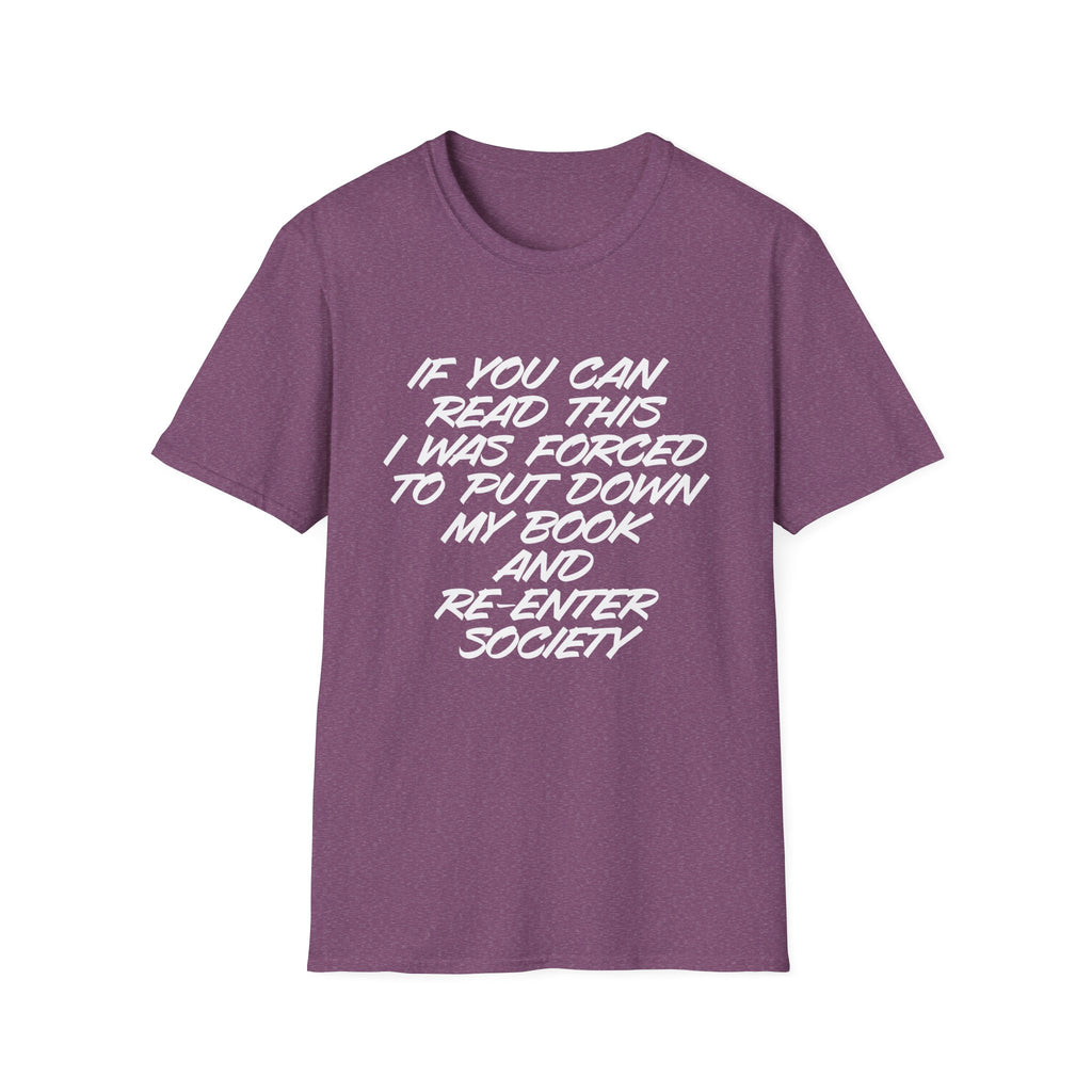 Forced to Re-Enter Society Unisex Softstyle T-Shirt, book