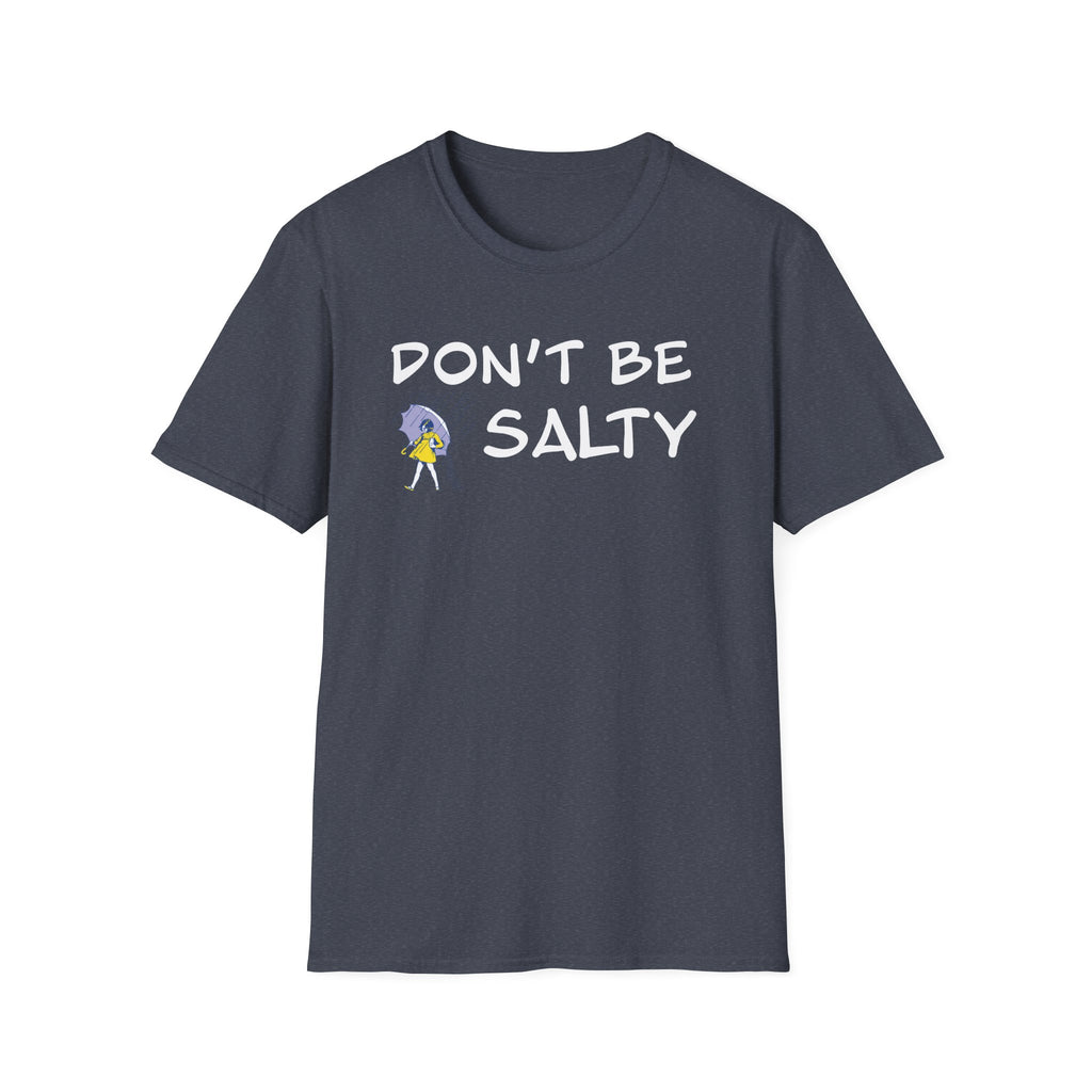 Don't Be Salty T-Shirt — Funny Sea Salt Mermaid Graphic Tee