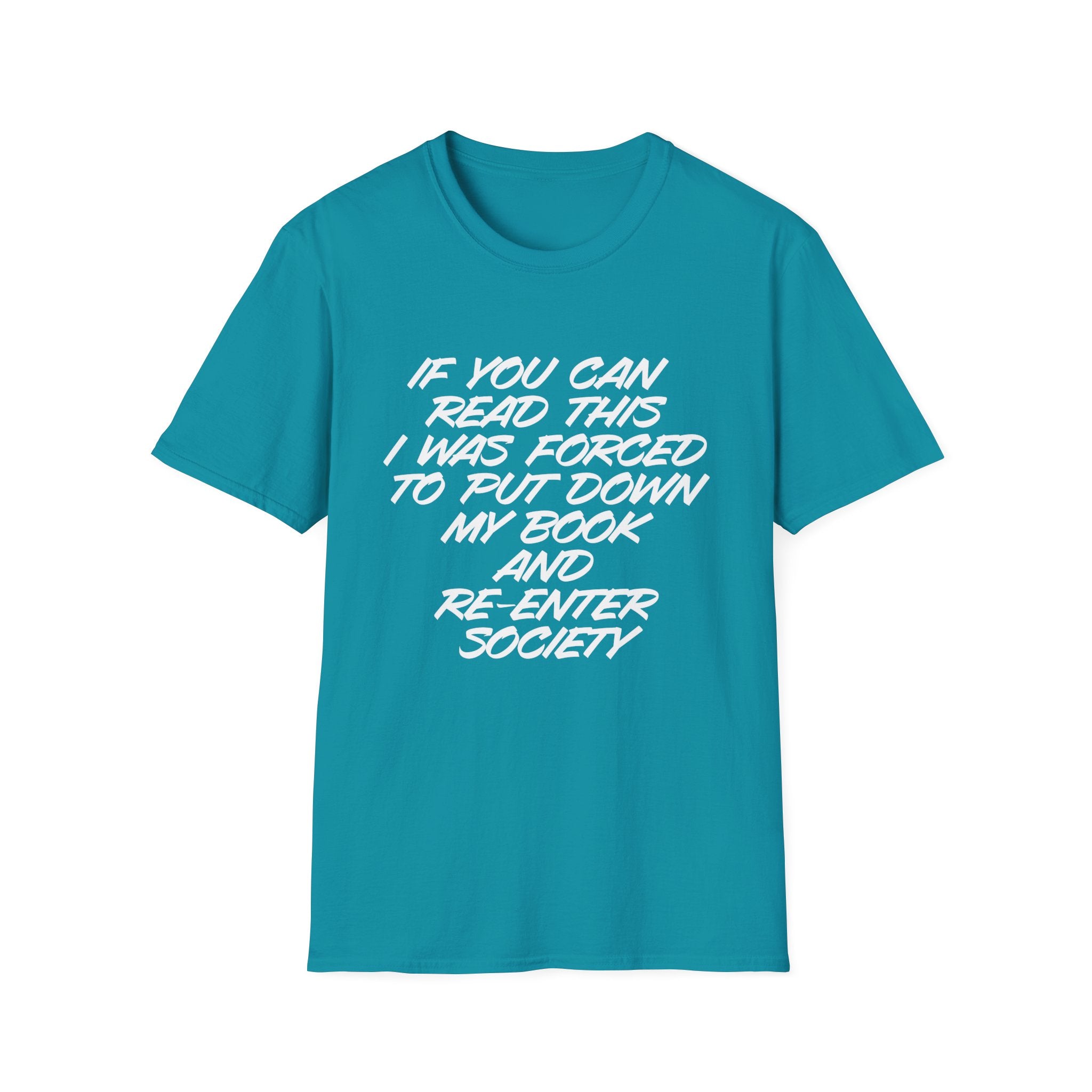 Forced to Re-Enter Society Unisex Softstyle T-Shirt, book