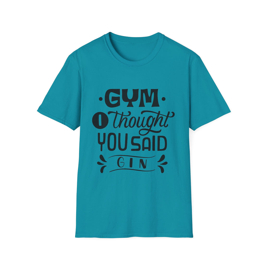 Funny Gym T-Shirt: 'I Thought You Said Gin', Unisex Softstyle Tee Perfect for Workout Lovers, Gift for Friends, Fitness Humor, Casual Wear